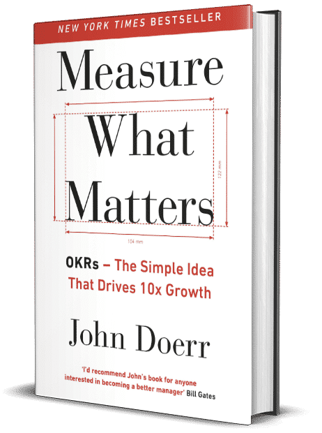 کتاب Measure What Matters: OKRs: The Simple Idea that Drives 10x Growth
